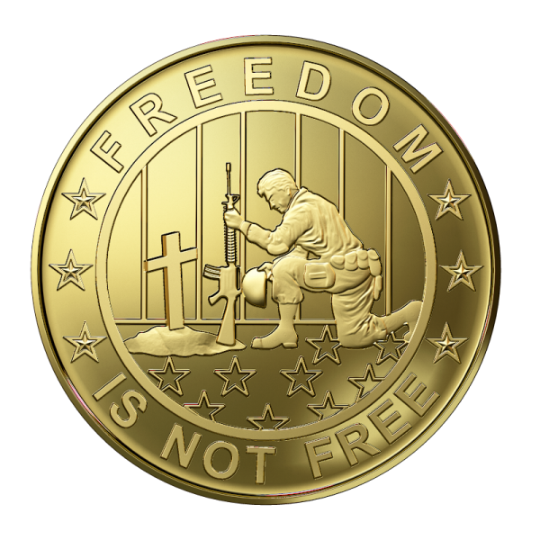 Freedom is not free 24kt gold plated